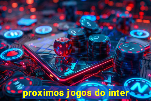 proximos jogos do inter